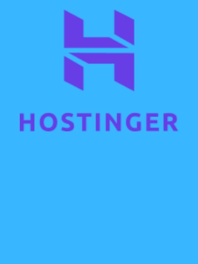 Hostinger क्या है ? इसके सभी फीचर्स के बारे में पूरी जानकारी